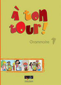 Image de A ton tour 1 Grammaire - Professeur