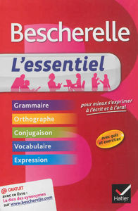 Image de Bescherelle, l'essentiel : pour mieux s'exprimer à l'écrit et à l'oral : grammaire, orthographe, conjugaison, vocabulaire, expression, avec quiz et exercices