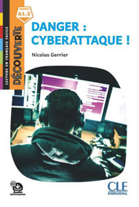 Picture of Danger: Cyberattaque ! - Découverte niveau A1.2