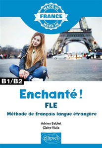 Picture of Enchanté ! - FLE – Méthode de français langue étrangère – B1/B2
