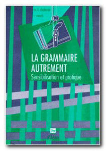Picture of La grammaire autrement - Sensibilisation et pratique