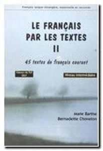 Εικόνα της Le Français par les textes . Volume II.-Niveau Intermédiaire