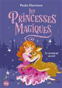 Picture of Les princesses magiques Volume 1, Le serment secret