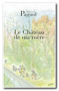 Picture of Le Château de ma mère (Souvenirs d'enfance tome 2)