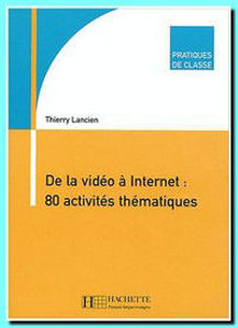 Picture of De la Vidéo à Internet: 80 activités thématiques
