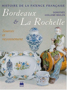 Εικόνα της Histoire de la faïence française - Bordeaux & La Rochelle