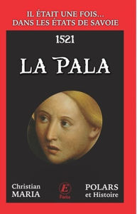 Picture of La Pala - Il était une fois... dans les Etats de Savoie (1521)