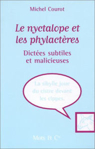 Picture of Le nyctalope et les phylactères : dictées saugrenues