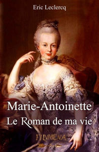Εικόνα της Marie-Antoinette : le roman de ma vie