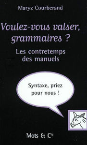 Picture of Voulez-vous valser, grammaires? Les contretemps des manuels