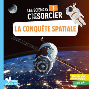 Picture of La conquête spatiale  - les sciences c'est pas sorcier !