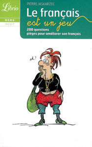 Εικόνα της Le français est un jeu : 200 questions pièges pour améliorer son français