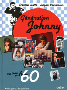 Εικόνα της Génération Johnny : les idoles des années soixante