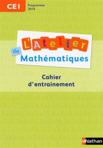 Picture of L'atelier de mathématiques, CE1 : cahier d'entraînement : programme 2016