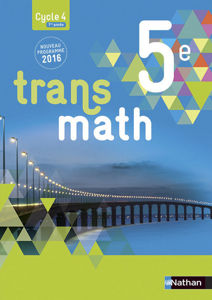 Εικόνα της Transmath 5e, cycle 4, 1re année : nouveau programme 2016 : grand format