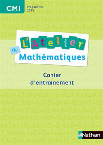 Εικόνα της L'atelier de mathématiques, CM1 : cahier d'entraînement : programme 2016