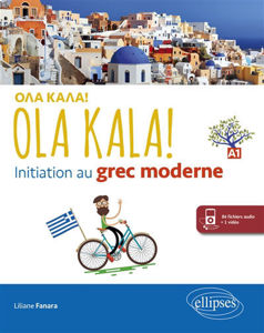Εικόνα της Ola Kala! Ολα καλά !   Initiation au grec moderne  Α1