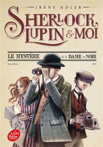 Picture of Sherlock, Lupin & moi. Vol. 1. Le mystère de la dame en noir