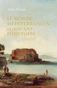 Picture of Le monde méditerranéen : 15.000 ans d'histoire