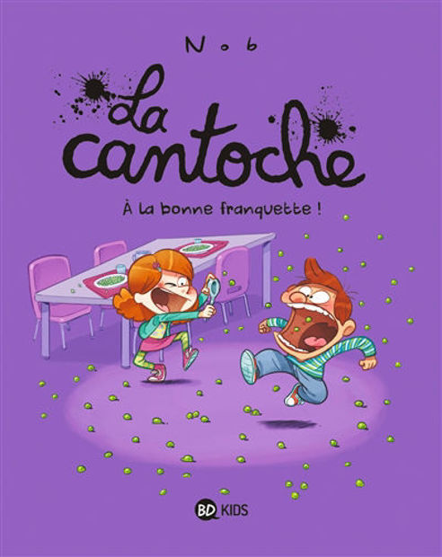 Picture of La cantoche. Vol. 8 A la bonne franquette!