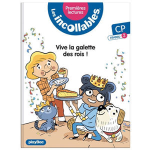 Picture of Les incollables : premières lectures Vol. 20 Vive la galette des Rois ! : CP, niveau 2