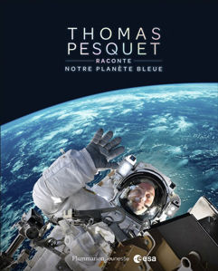 Picture of Thomas Pesquet raconte notre planète bleue