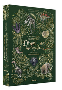 Picture of L'anthologie illustrée des dinosaures incroyables et autres vies préhistoriques