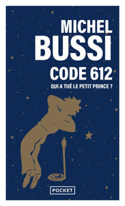 Εικόνα της Code 612 : qui a tué le Petit Prince ?