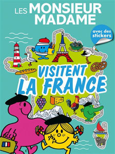 Εικόνα της Les Monsieur Madame visitent la France : livre d'activités